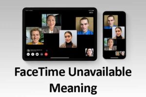 FaceTime Unavailable Meaning